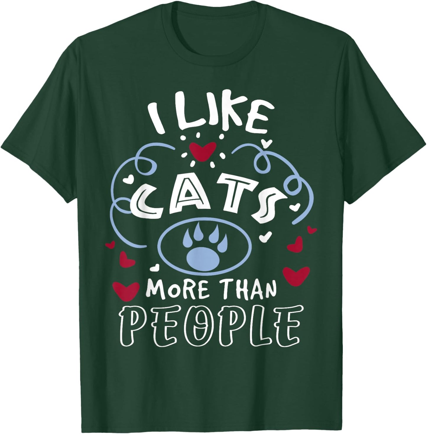 Cat Lover | I Like Cats More Than People T-Shirt - T-Shirt | Forest