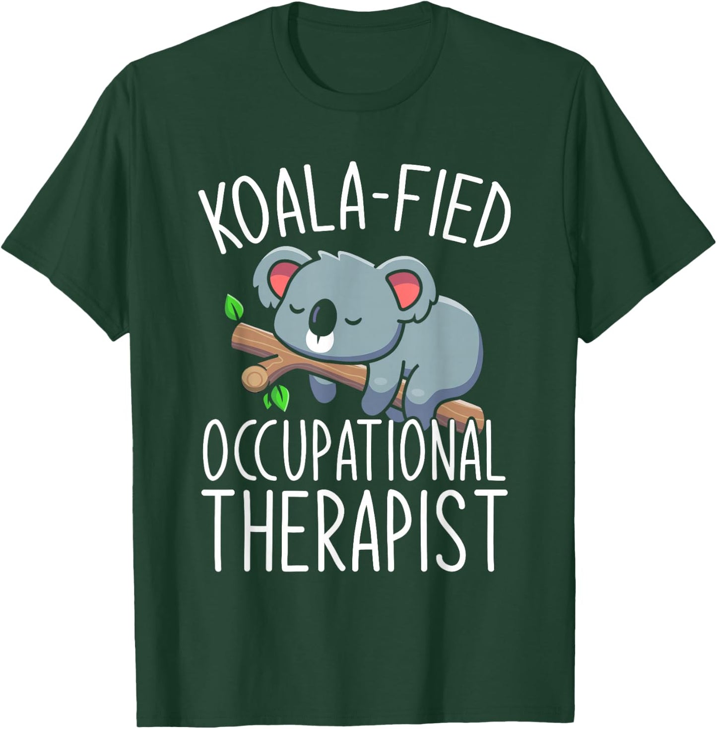 Funny Animal OTA Koala OT Therapist Occupational Therapy T-Shirt - T-Shirt | Forest