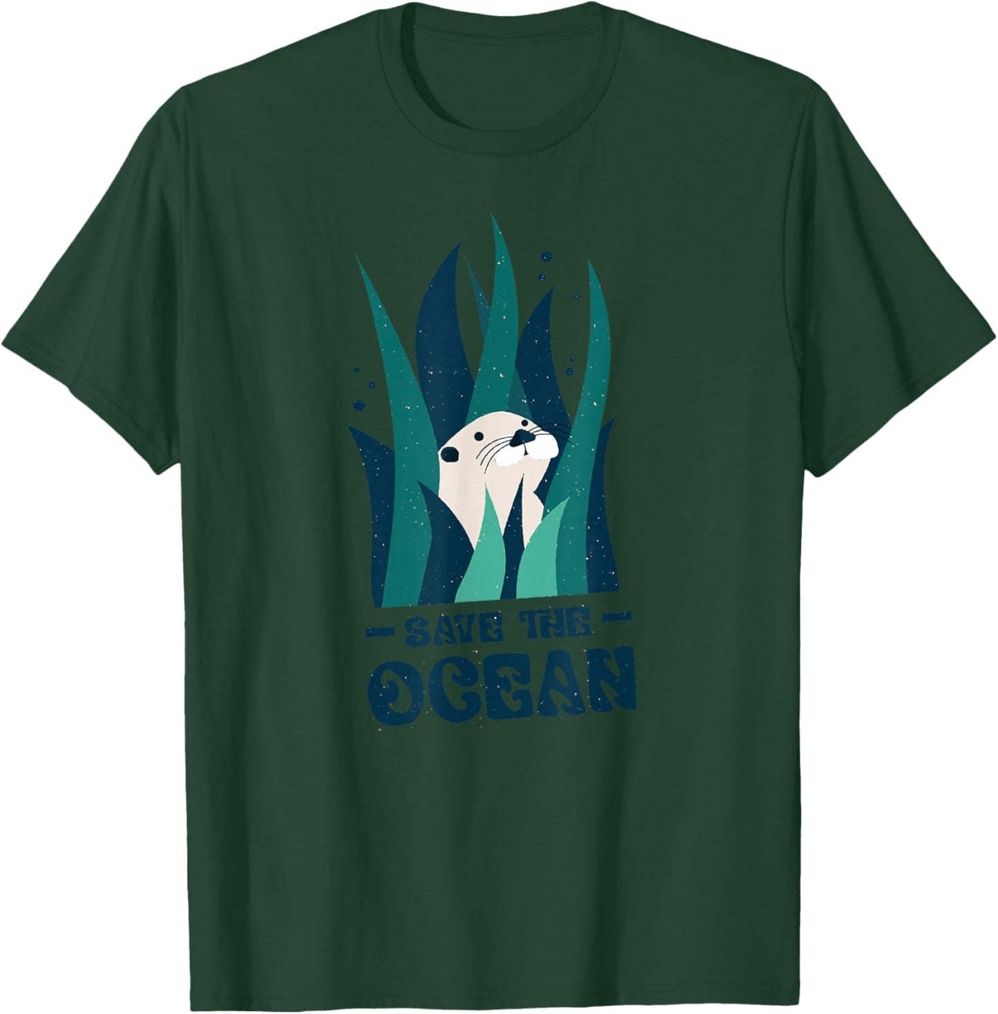 Save The Ocean | Otter | Earth Day | Planet Marine Biology T-Shirt - T-Shirt | Forest