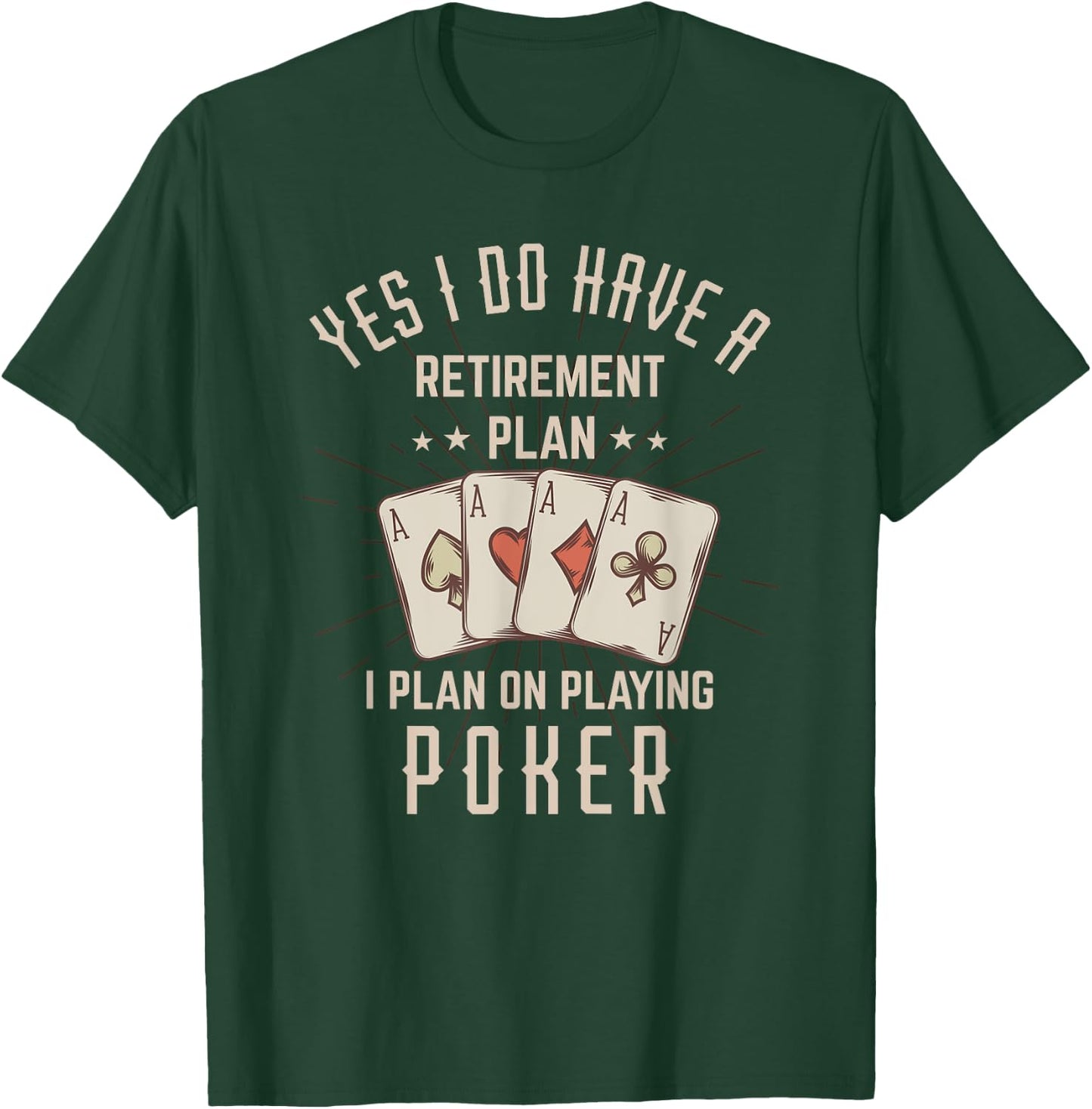 Funny Retirement Poker Gift Retired Poker Player T-Shirt - T-Shirt | Forest