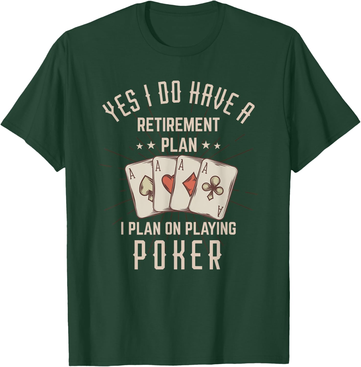 Funny Retirement Poker Gift Retired Poker Player T-Shirt - T-Shirt | Forest