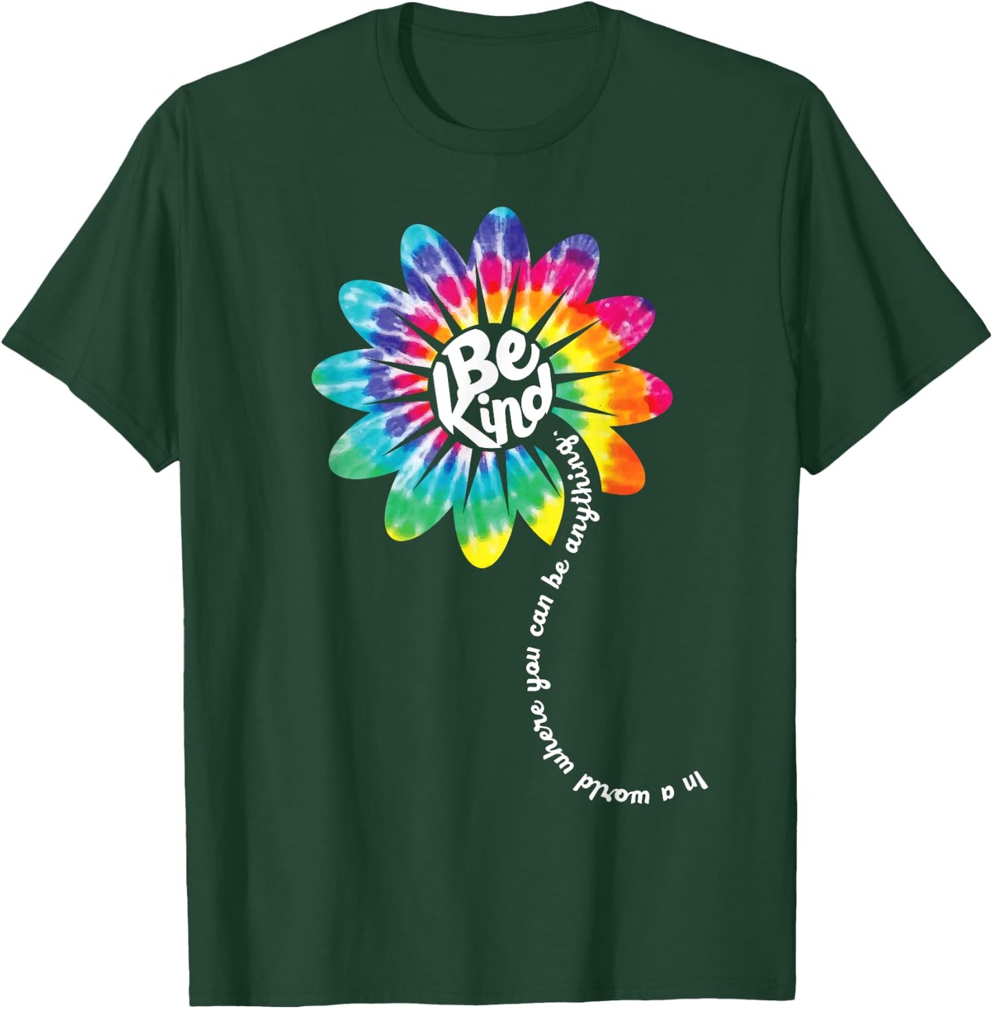 Be Kind Shirt Groovy Tie Dye Flower Power Gift Anti Bullying T-Shirt - T-Shirt | Forest