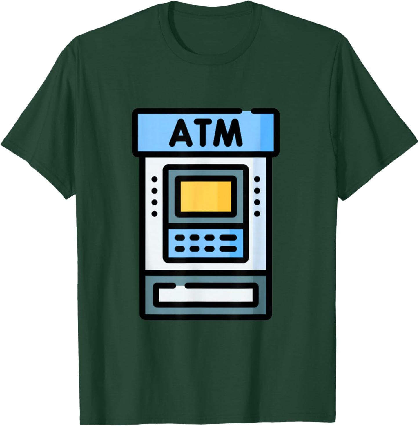 Get Out Some Cash Automatic Teller Machine ATM Bank T-Shirt - T-Shirt | Forest