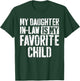 My Daughter In Law Is My Favorite Child Shirt Fathers Day T-Shirt - T-Shirt | Forest