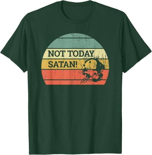 Vintage Retro Sunset Funny "Not Today Satan" T-Shirt - T-Shirt | Forest