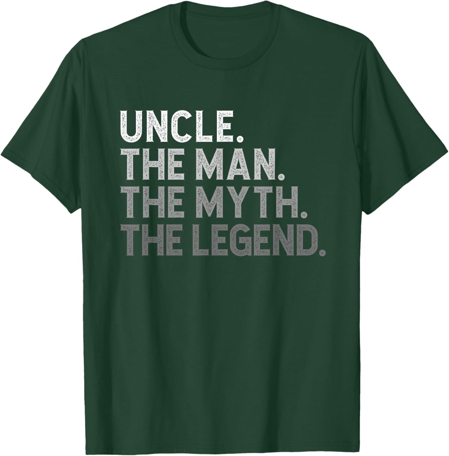 Uncle The Man The Myth The Legend Funny Cool T-Shirt - T-Shirt | Forest