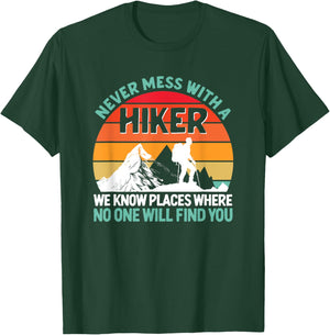 Never Mess With A Hiker Funny Hiking Lover Outdoor Hikers T-Shirt - T-Shirt | Forest