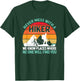 Never Mess With A Hiker Funny Hiking Lover Outdoor Hikers T-Shirt - T-Shirt | Forest