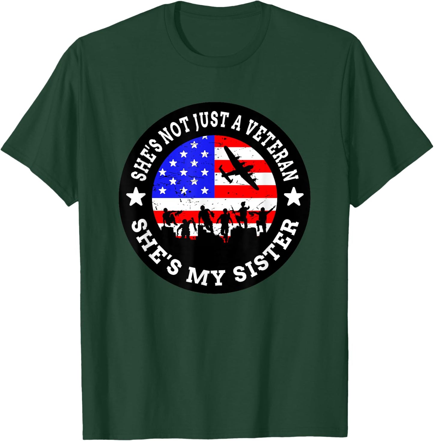 Veteran's Day - She's Not Just A Veteran She's My Sister T-Shirt - T-Shirt | Forest