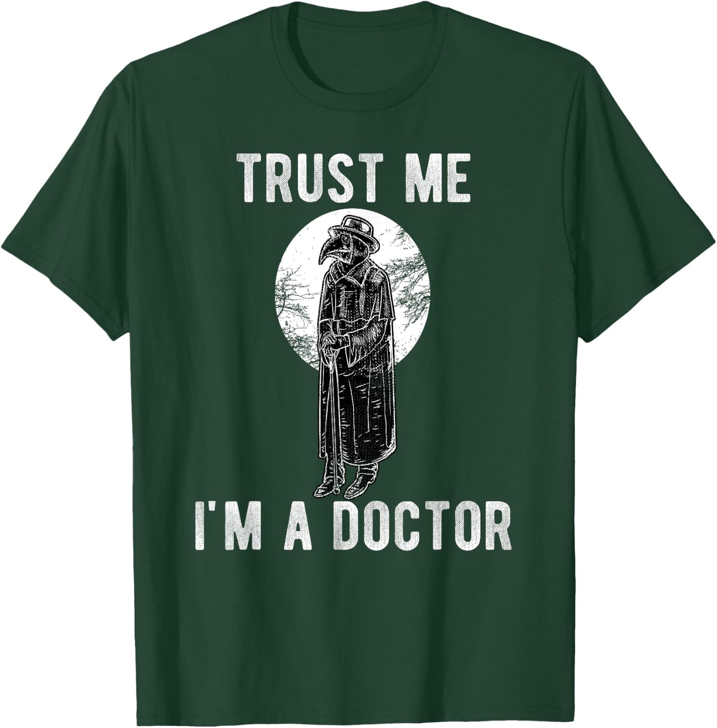 Plague Doctor Trust Me I'm a Doctor Steampunk Gothic Gift T-Shirt - T-Shirt | Forest