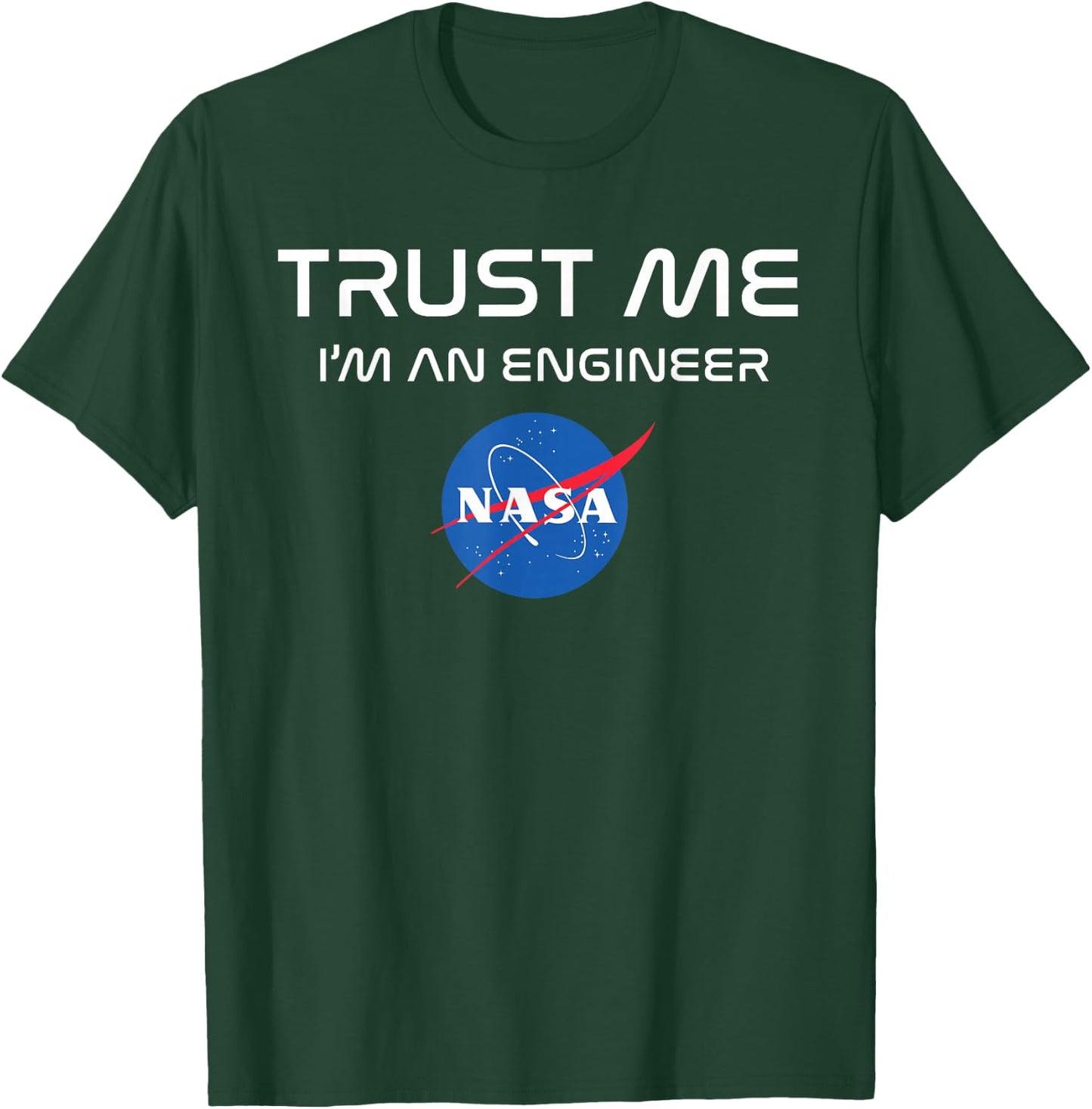 NASA Engineer Shirt - Funny NASA Logo T-Shirt - T-Shirt | Forest