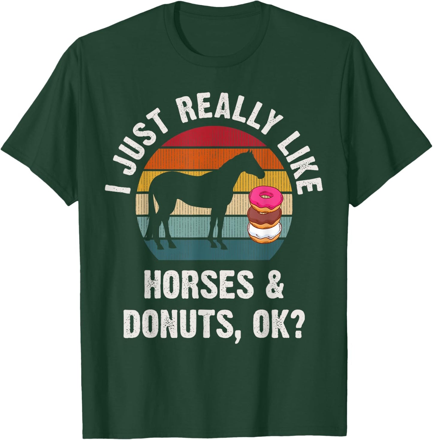 I just really like Horses and donuts funny Horses theme cute T-Shirt - T-Shirt | Forest