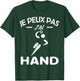 Je Peux Pas J'ai Hand handball Player Handball Funny.2025 , Black, S T-Shirt - T-Shirt | Forest