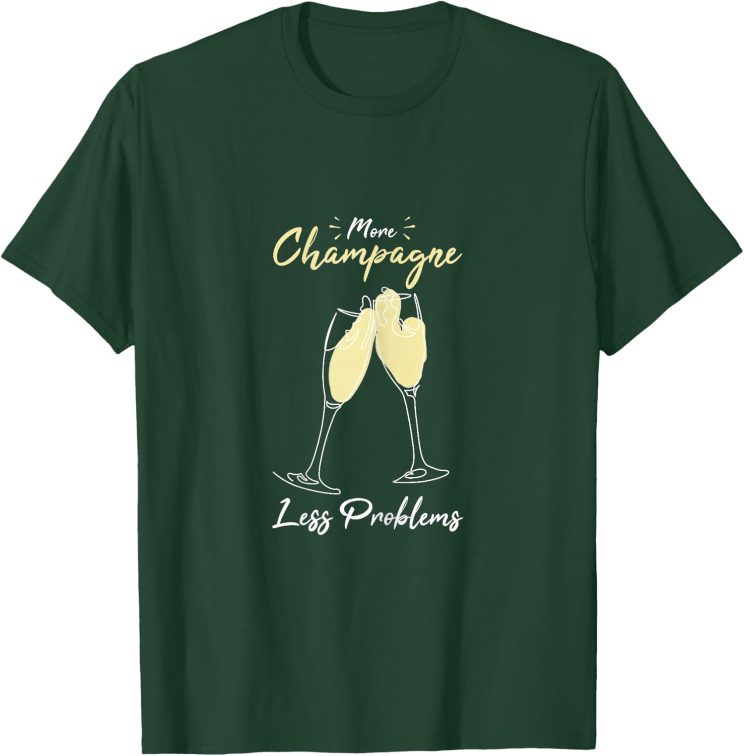 More Champagne Less Problems T-Shirt - T-Shirt | Forest