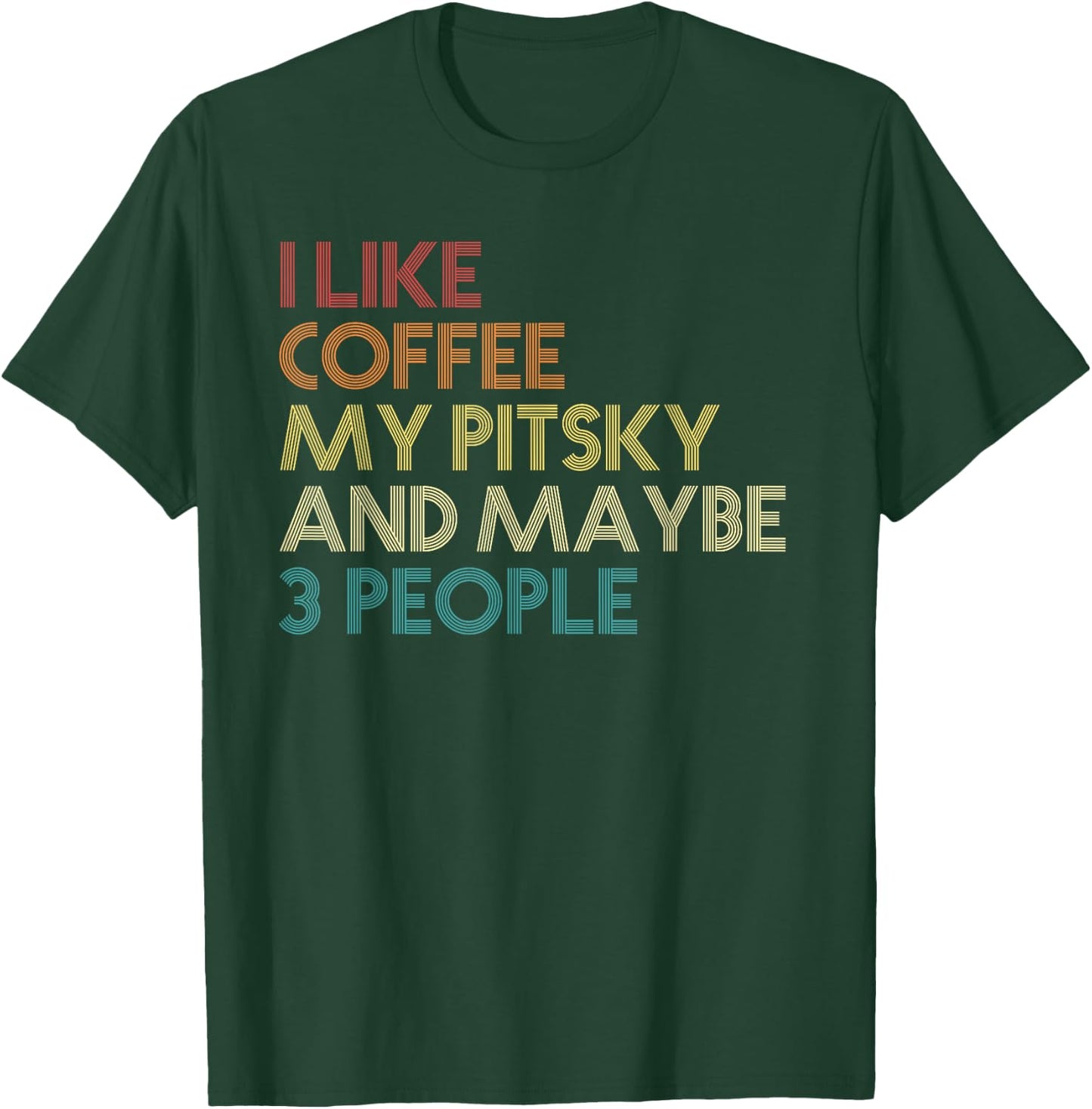 Pitsky Dog Owner Coffee Lover Funny Quote Vintage Retro Women T-Shirt - T-Shirt | Forest
