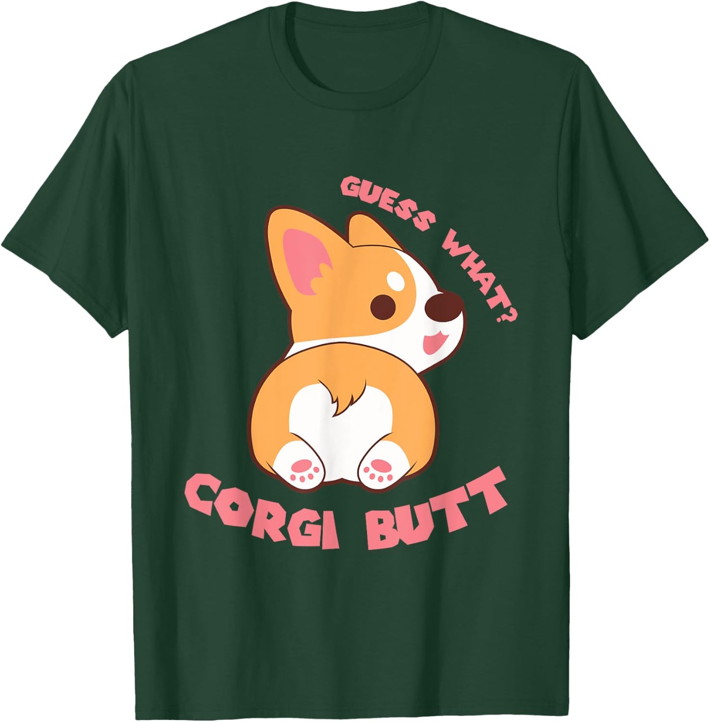 Guess What Corgi Butt Funny Dog Lover Gift Women T-Shirt - T-Shirt | Forest