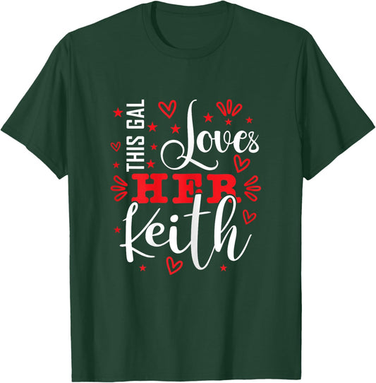 This Gal Loves Her Keith Cute Keith T-Shirt - T-Shirt | Forest