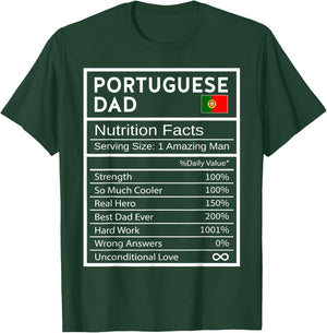 Portuguese Dad Nutrition Facts National Pride Gift Dad T-Shirt - T-Shirt | Forest