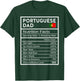 Portuguese Dad Nutrition Facts National Pride Gift Dad T-Shirt - T-Shirt | Forest