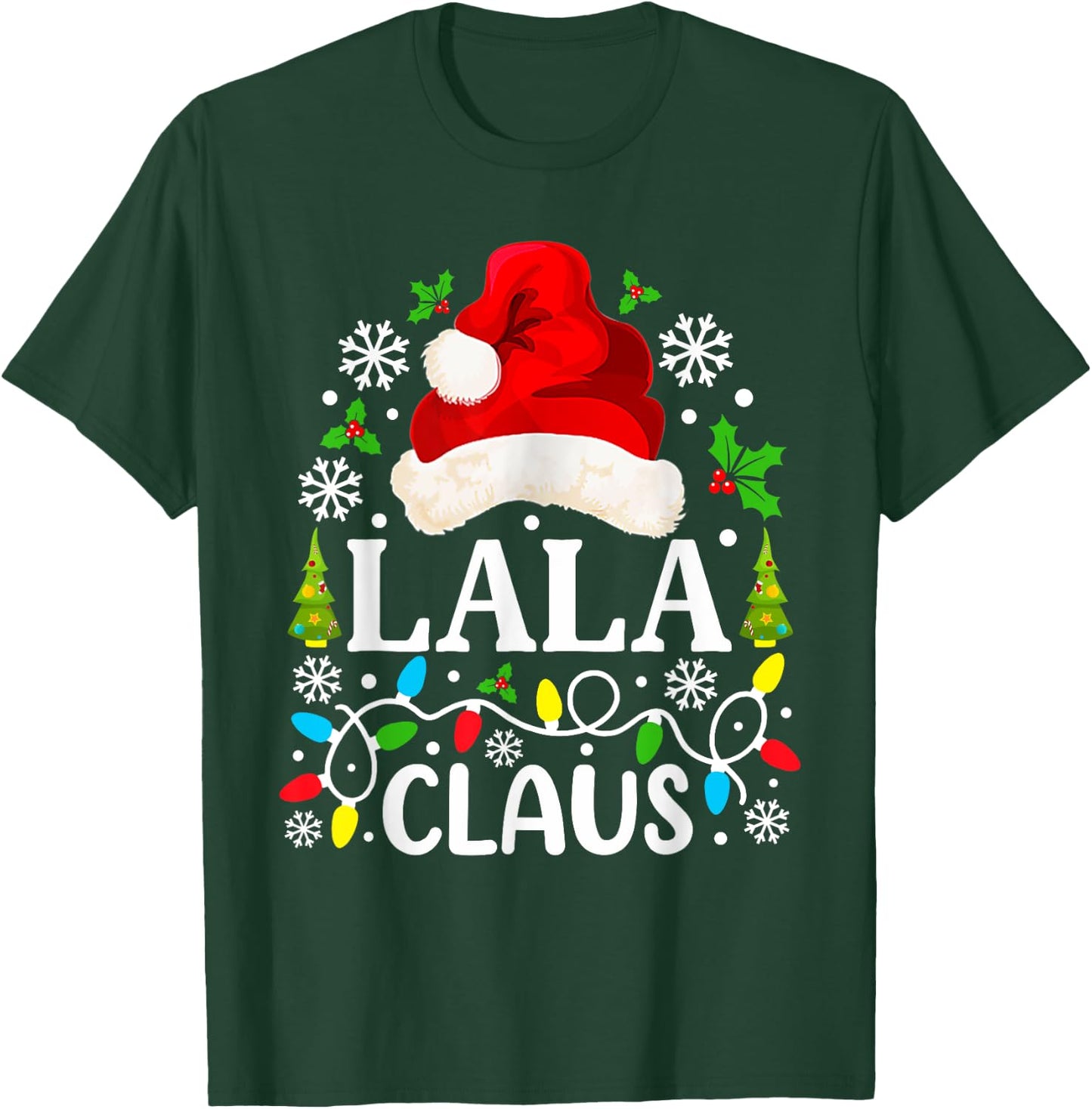 Lala Claus Funny Christmas Family Matching Grandma T-Shirt - T-Shirt | Forest