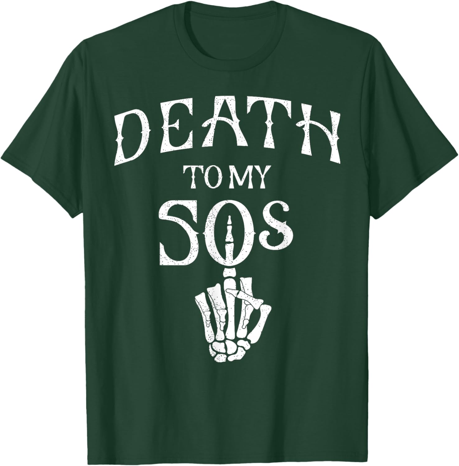Death To My 50's Party, Death To My Youth, Skeleton Hand T-Shirt - T-Shirt | Forest