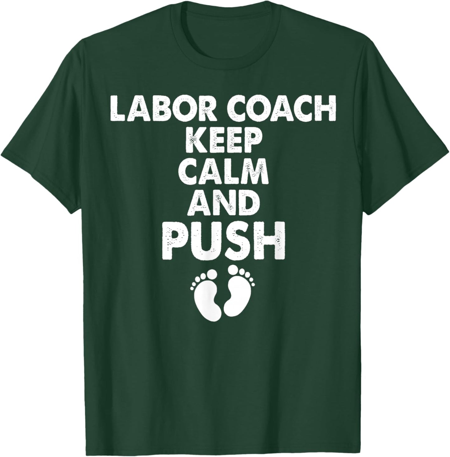 Labor Coach Funny Expectant Dad Birth Doula Pregnancy T-Shirt - T-Shirt | Forest