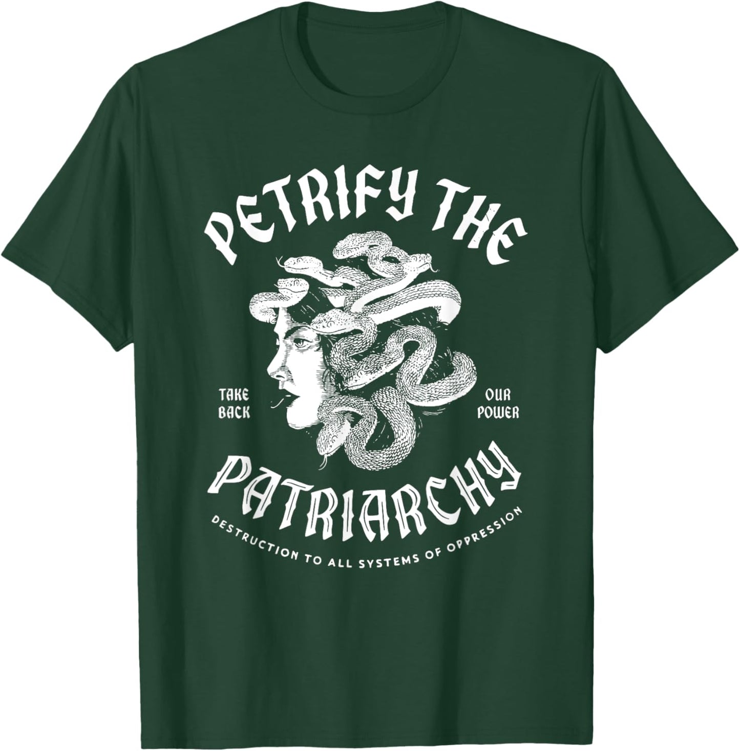 Medusa The Female Gaze Petrify The Patriarchy T-Shirt - T-Shirt | Forest