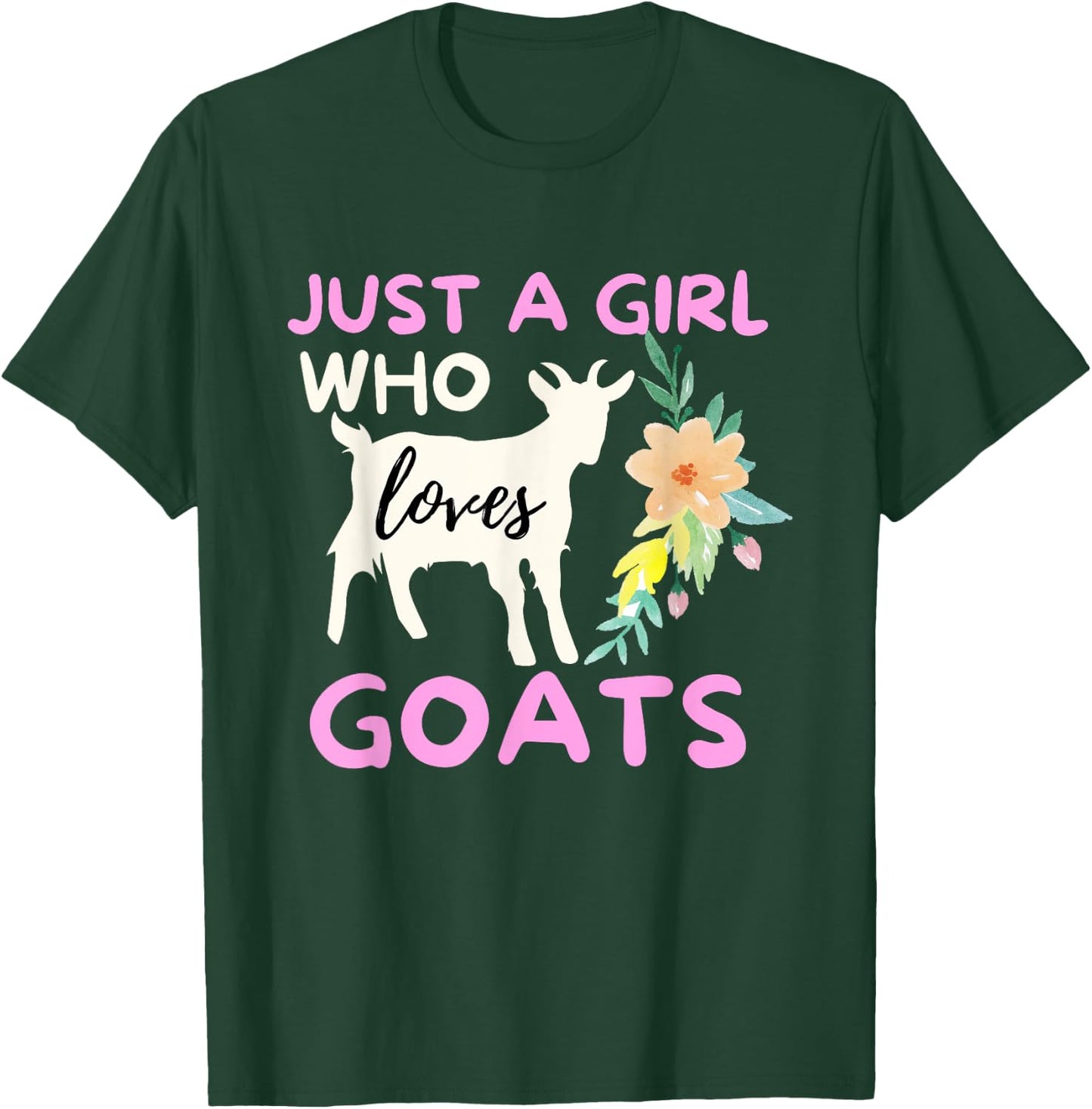 Just A Girl Who Loves Goats - Funny Goat Lover & Farming T-Shirt - T-Shirt | Forest