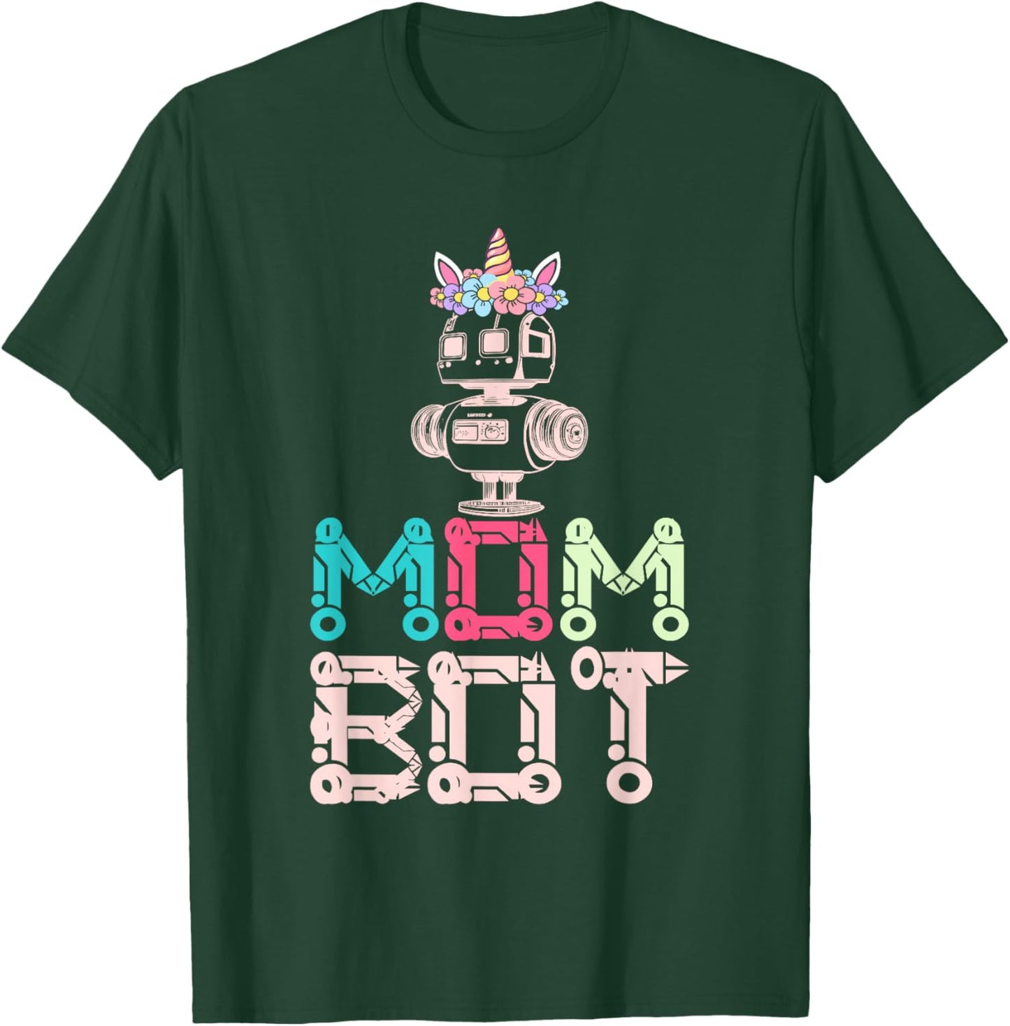 Mom Bot Robot Robotic Engineer Mom T-Shirt - T-Shirt | Forest
