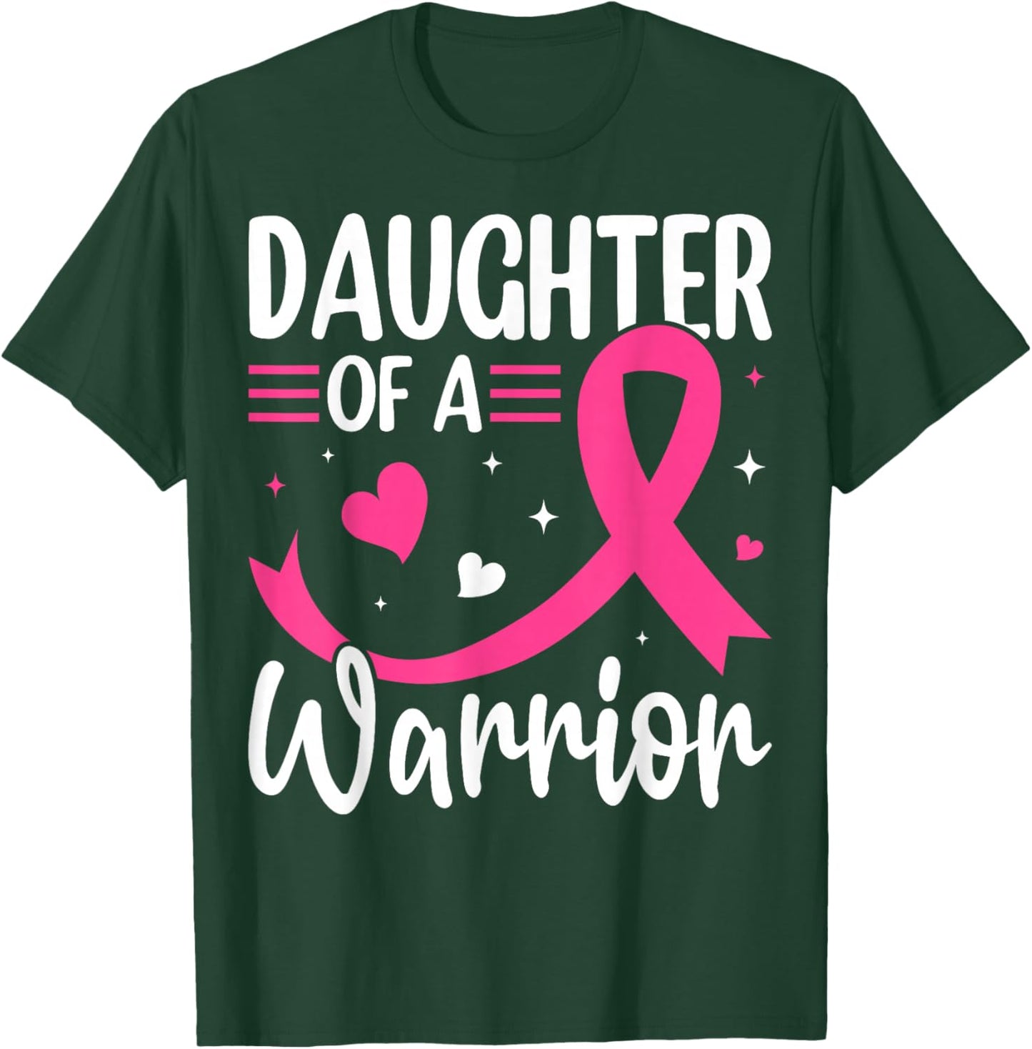 Daughter of a Warrior Breast Cancer Awareness Design T-Shirt - T-Shirt | Forest