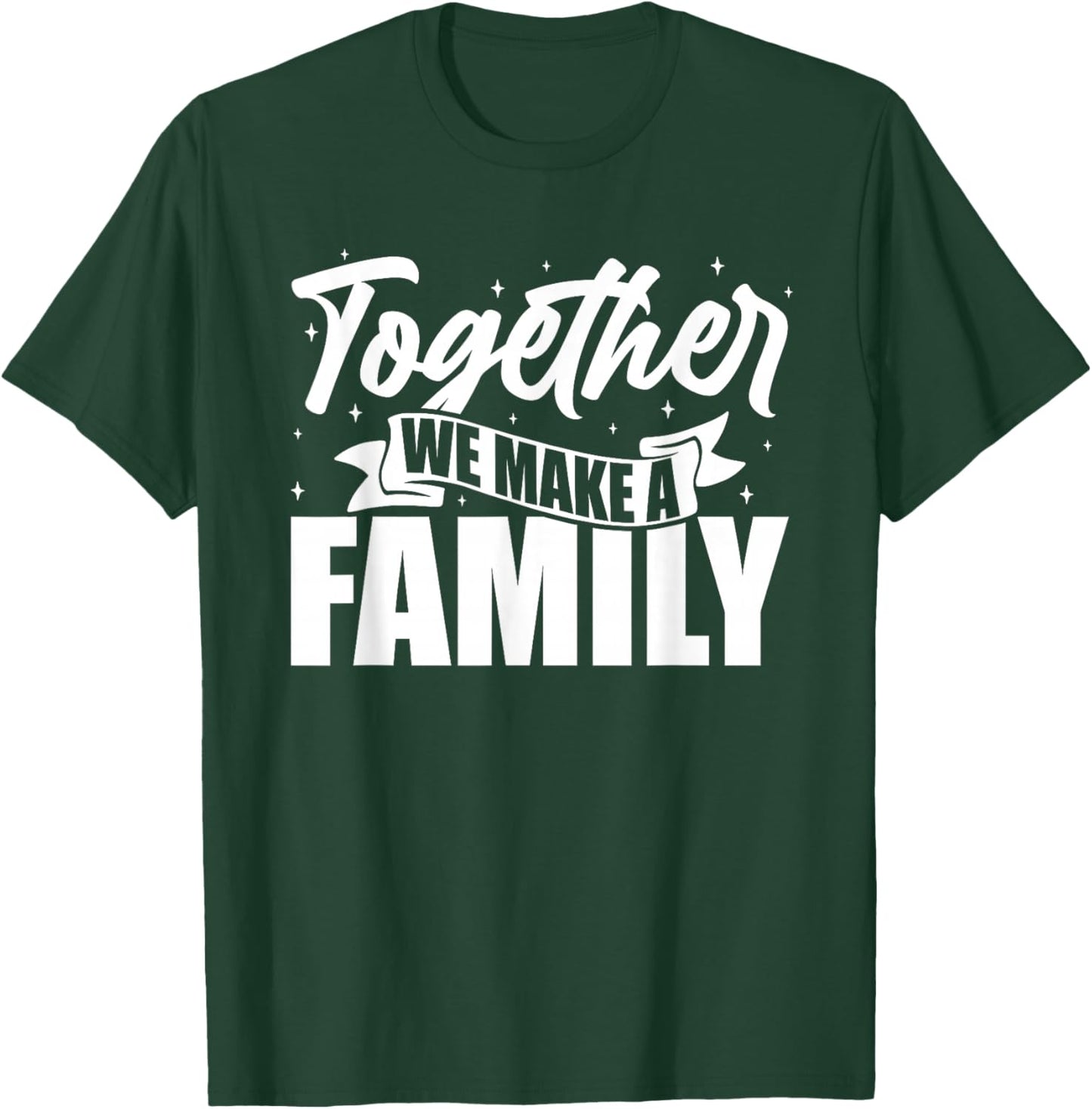 Family Reunion Together We Make A Family Matching Family T-Shirt - T-Shirt | Forest