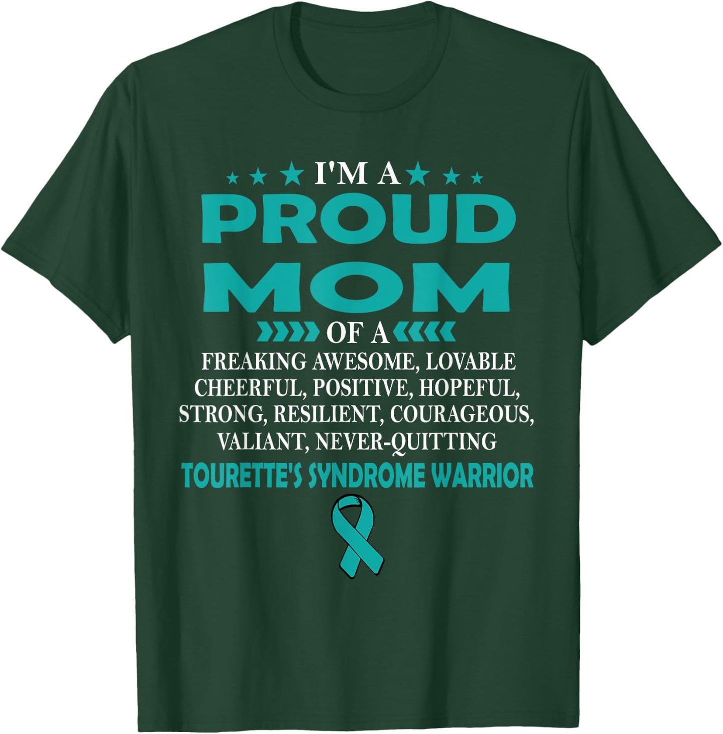 I'm proud mom of TOURETTE'S SYNDROME warrior t shirt T-Shirt - T-Shirt | Forest
