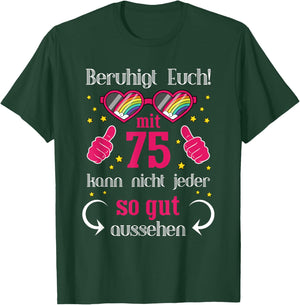 Geschenk 75. Geburtstag Frau 75 Jahre - 75. Geburtstag T-Shirt - T-Shirt | Forest