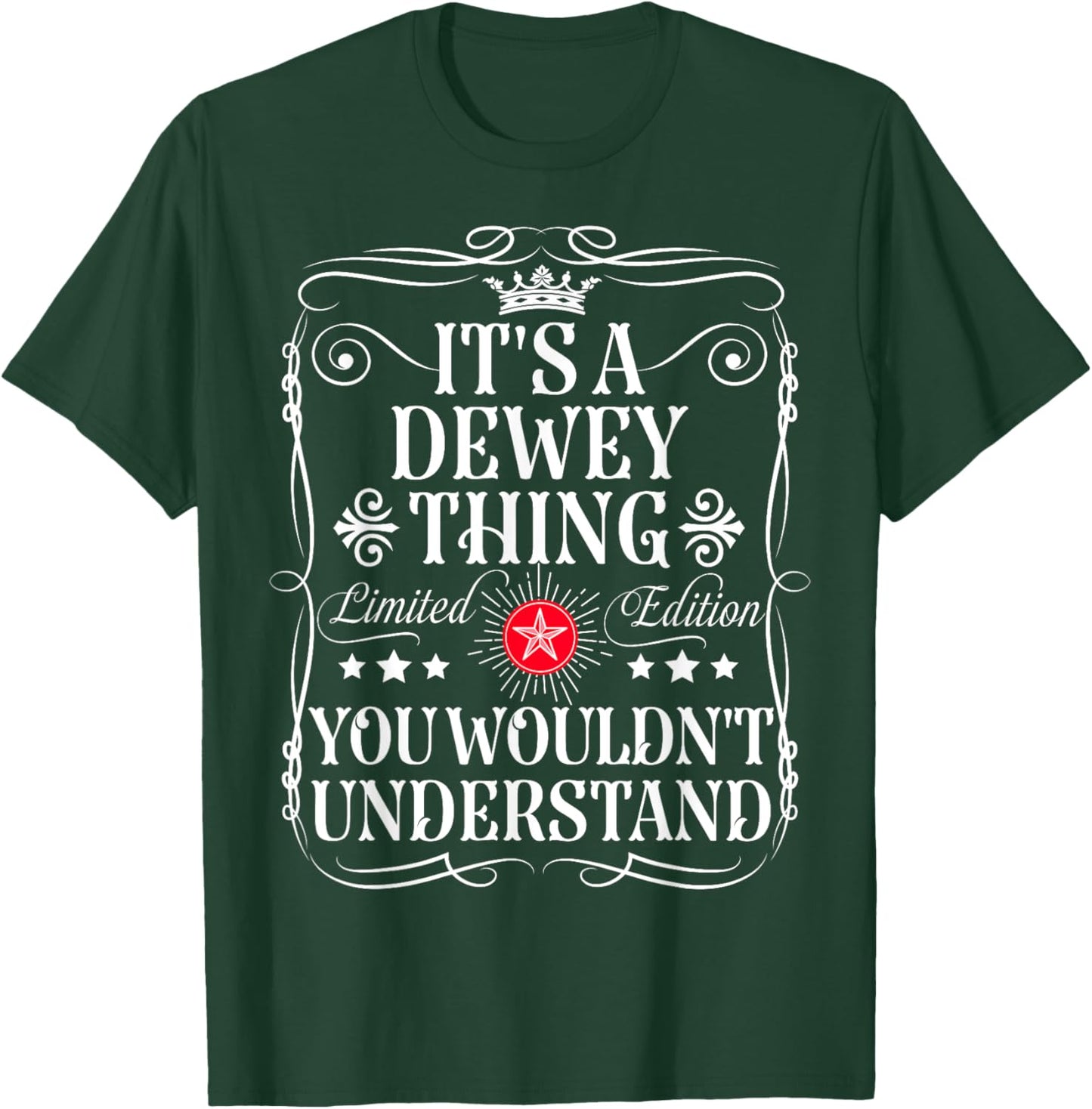Dewey Name Its A Dewey Thing You Wouldn't Understand T-Shirt - T-Shirt | Forest