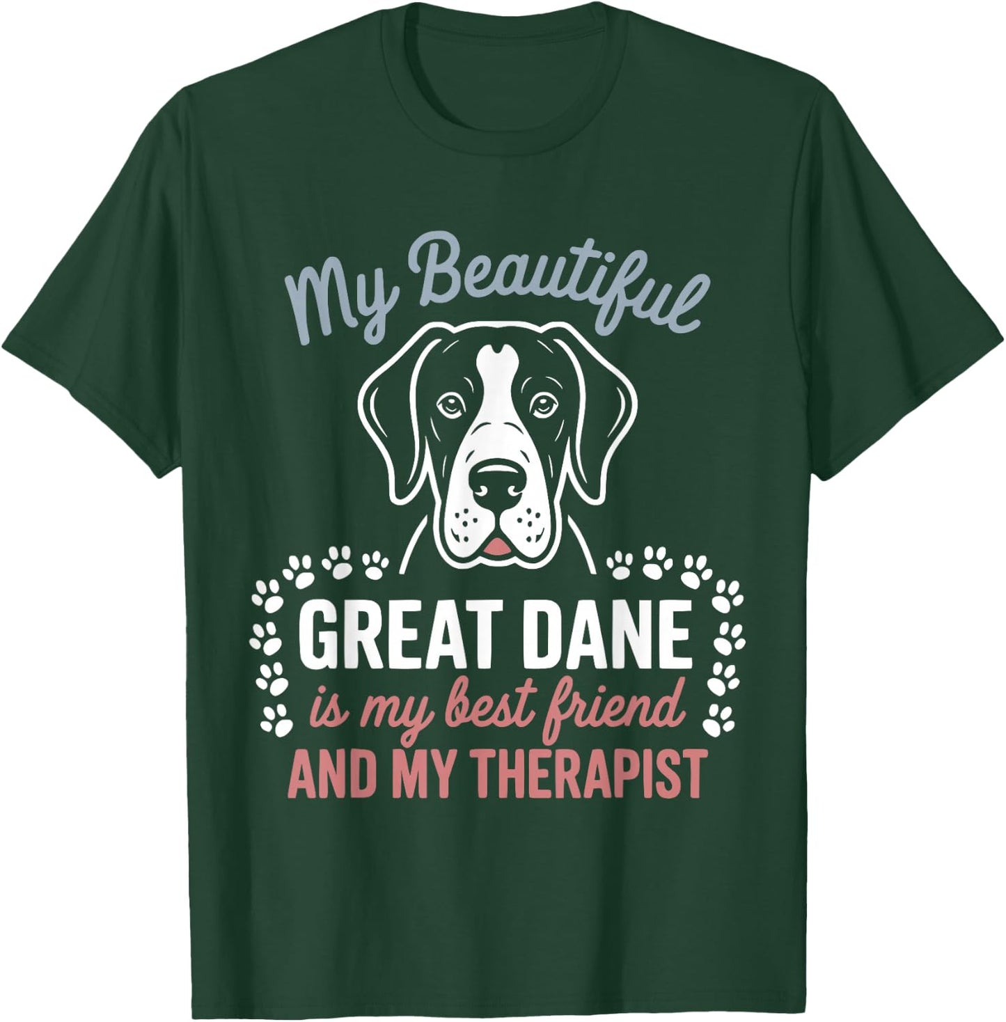 Cute Great Dane Dog Dad Mum Friend and Therapist T-Shirt - T-Shirt | Forest