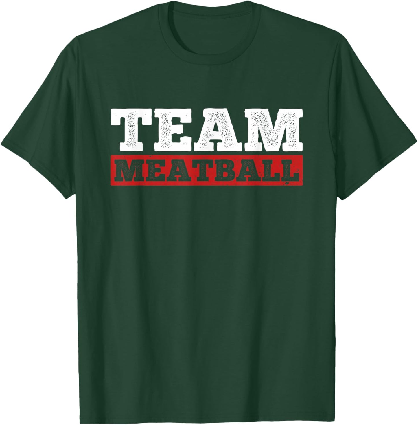 Team Meatball Meatball Maker Chef Food Lover T-Shirt - T-Shirt | Forest