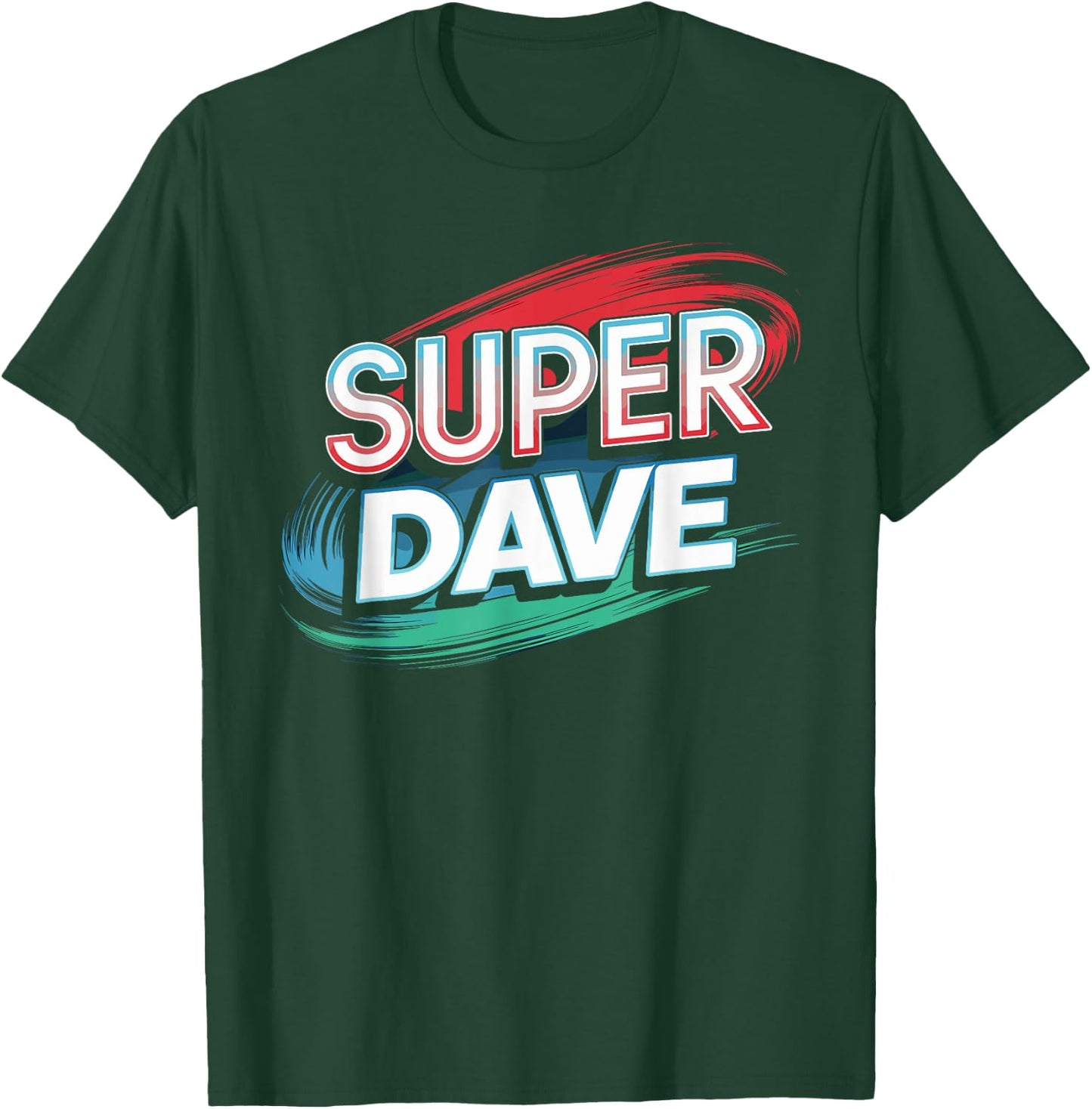 Super DAVE Funny Name DAVES T-Shirt - T-Shirt | Forest