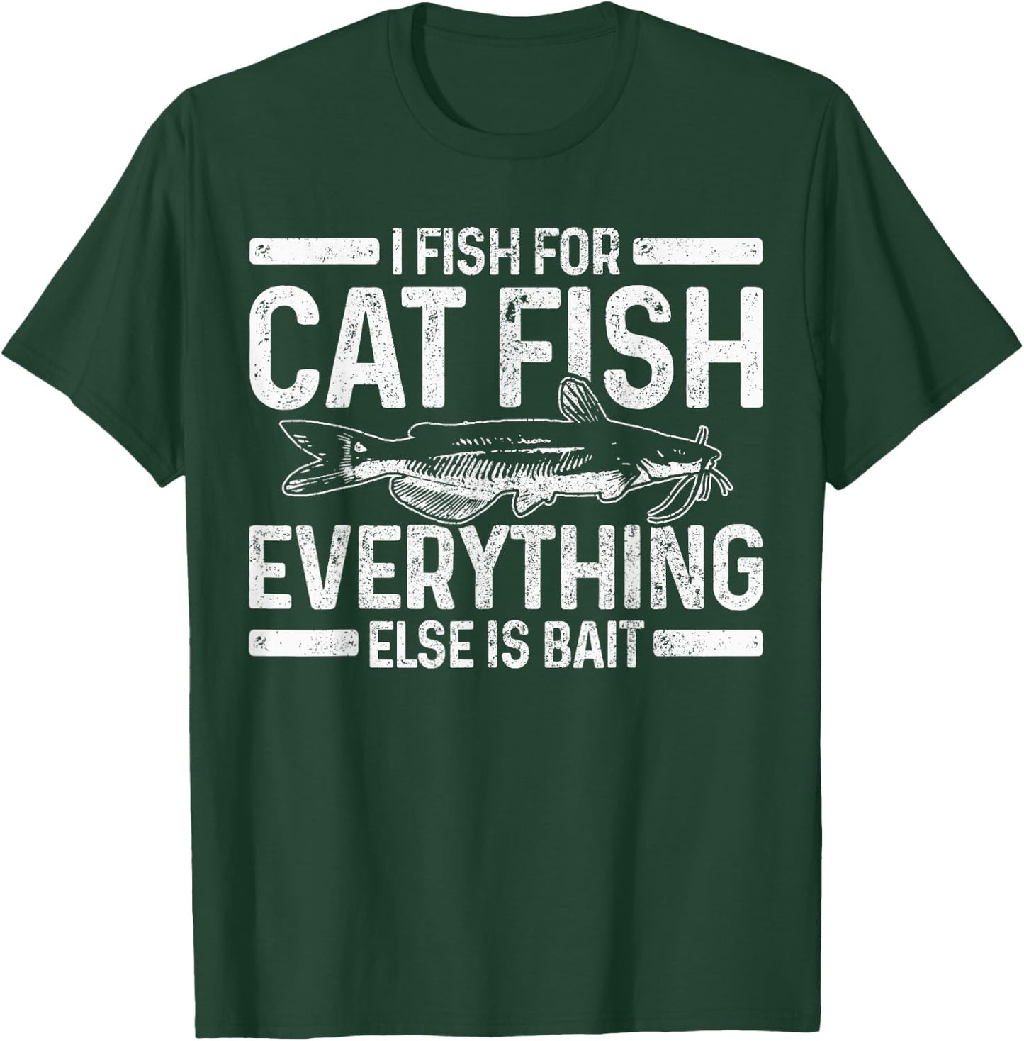 Catfish Fishing Catfishing Funny Saying Fisherman Gift T-Shirt - T-Shirt | Forest