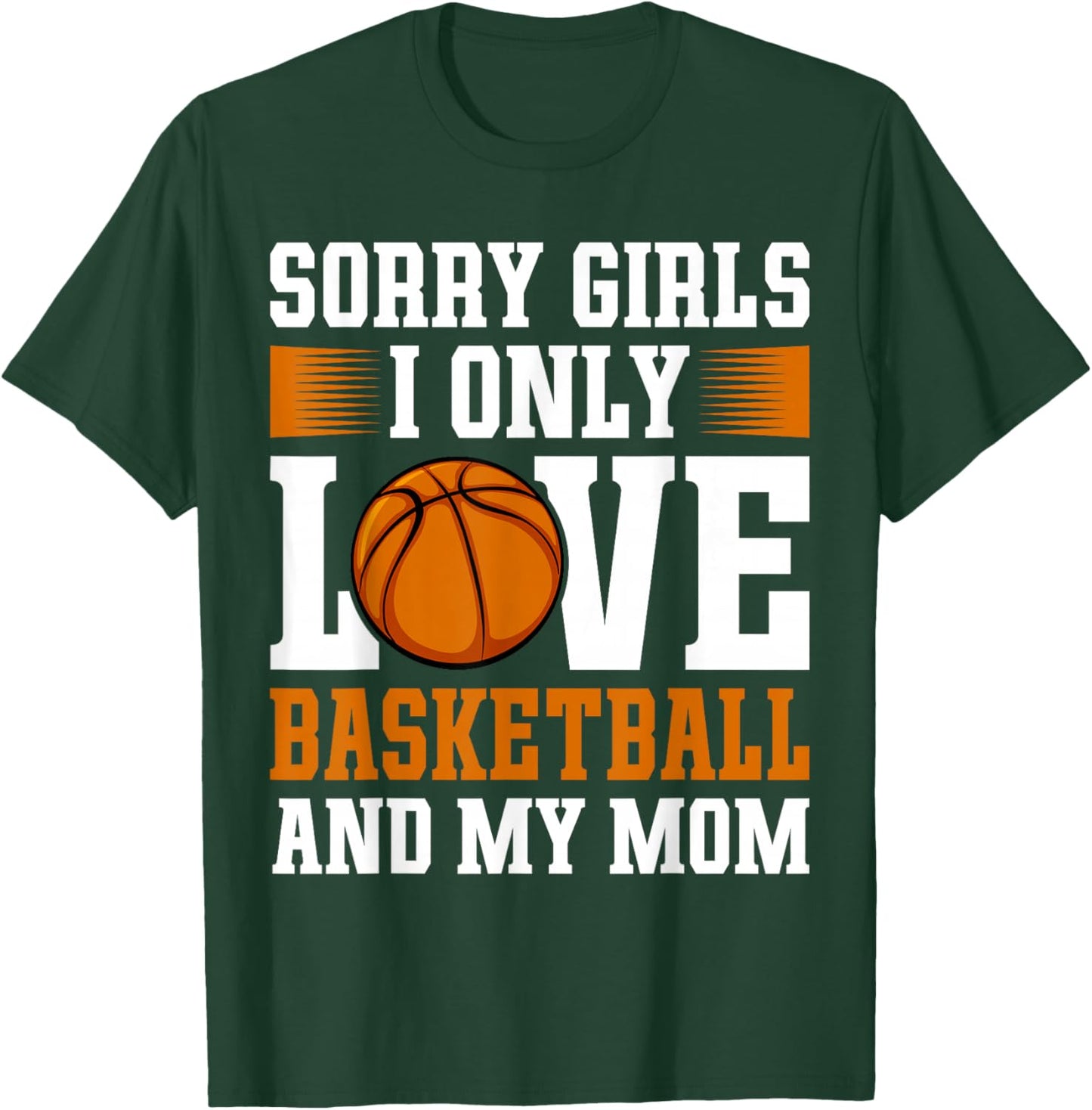I Only Love Basketball and My Mom Valentine's Day Basketball T-Shirt - T-Shirt | Forest