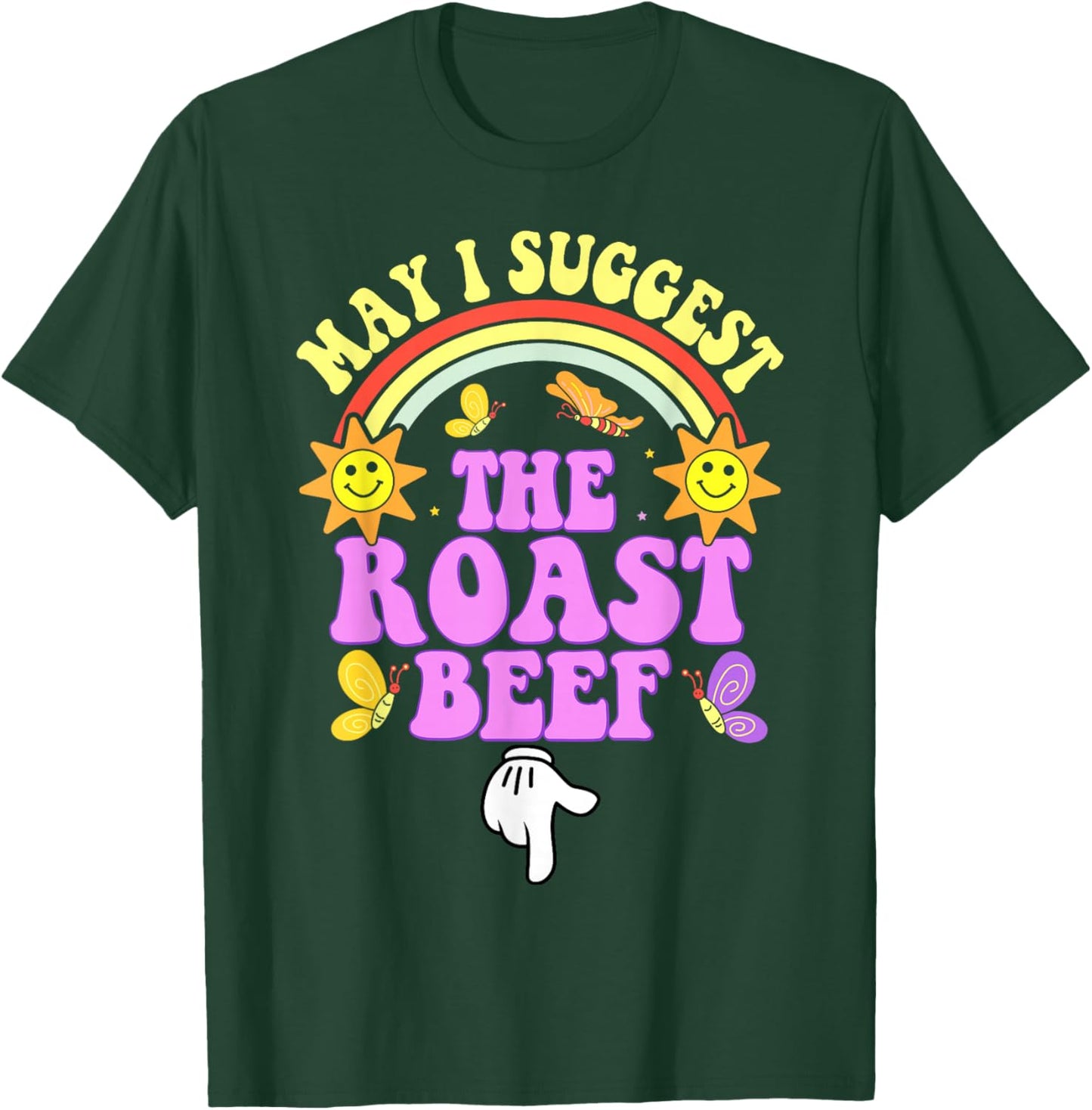 May I Suggest The Roast Beef Funny Embarrassing Meme Adult T-Shirt - T-Shirt | Forest