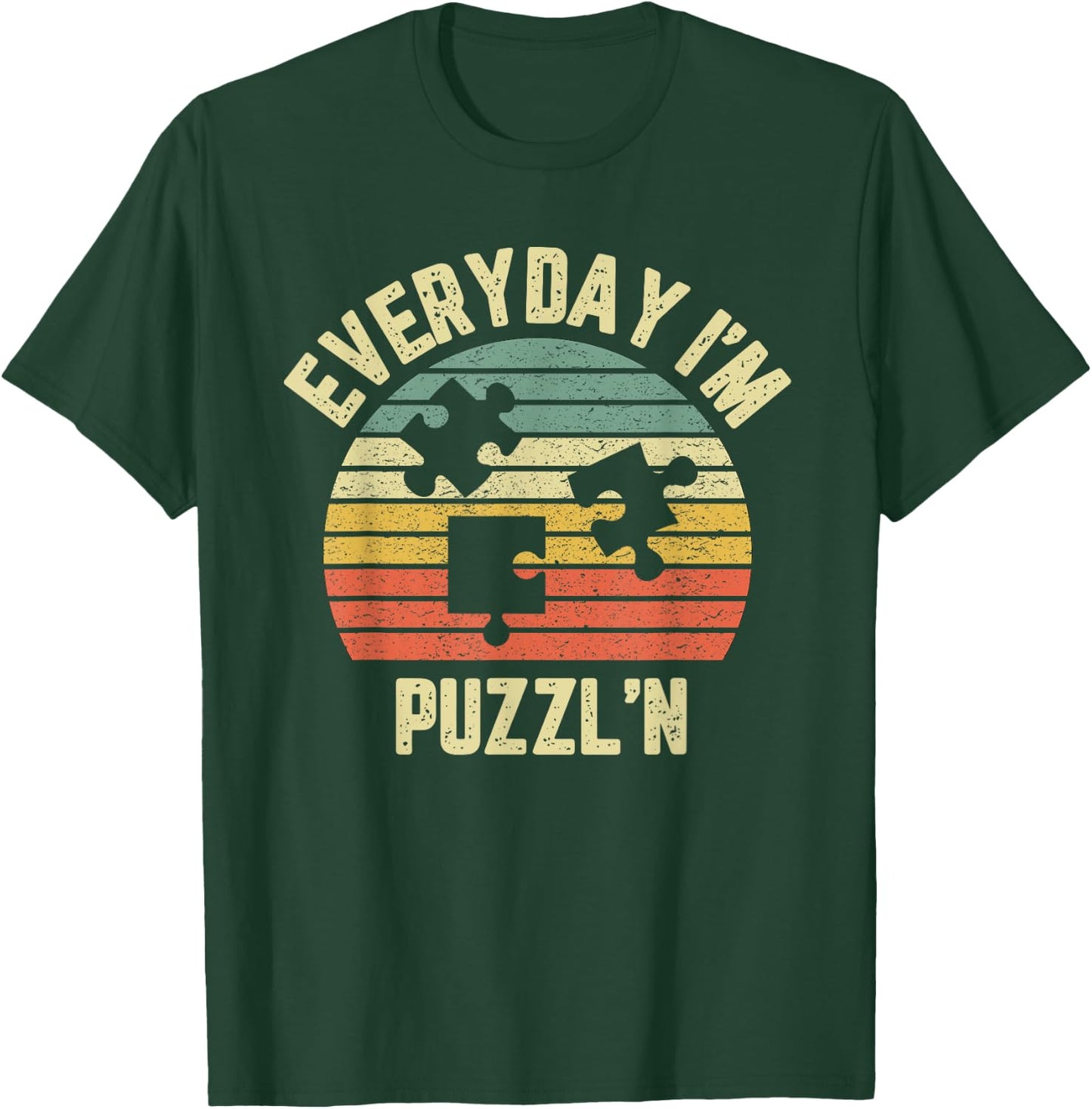 Everyday I'm Puzzl'N Shirt Funny Puzzle Lovers T-Shirt - T-Shirt | Forest