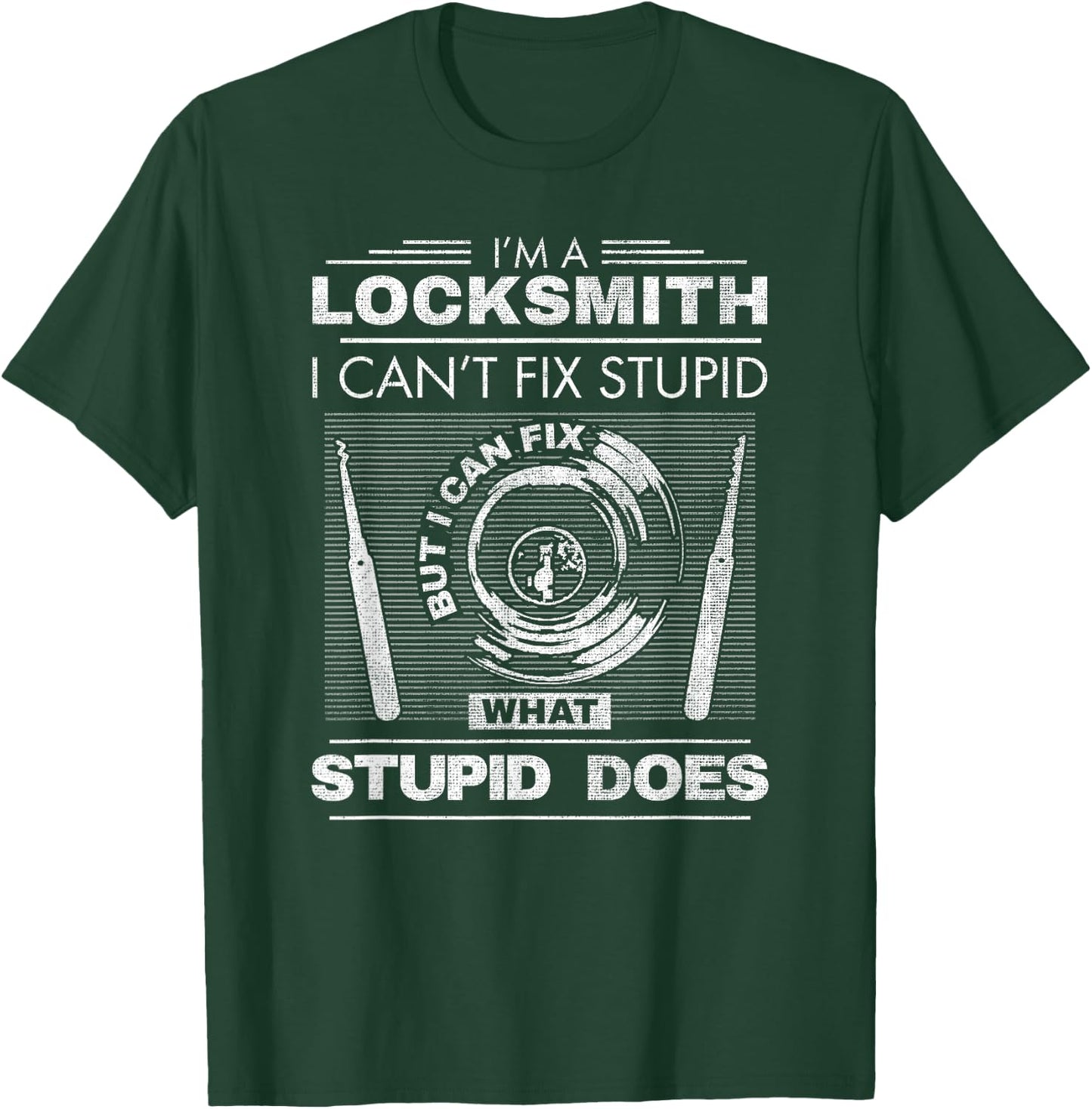 Funny Locksmith Dad Grandpa Men Can't Fix Stupid T-Shirt - T-Shirt | Forest