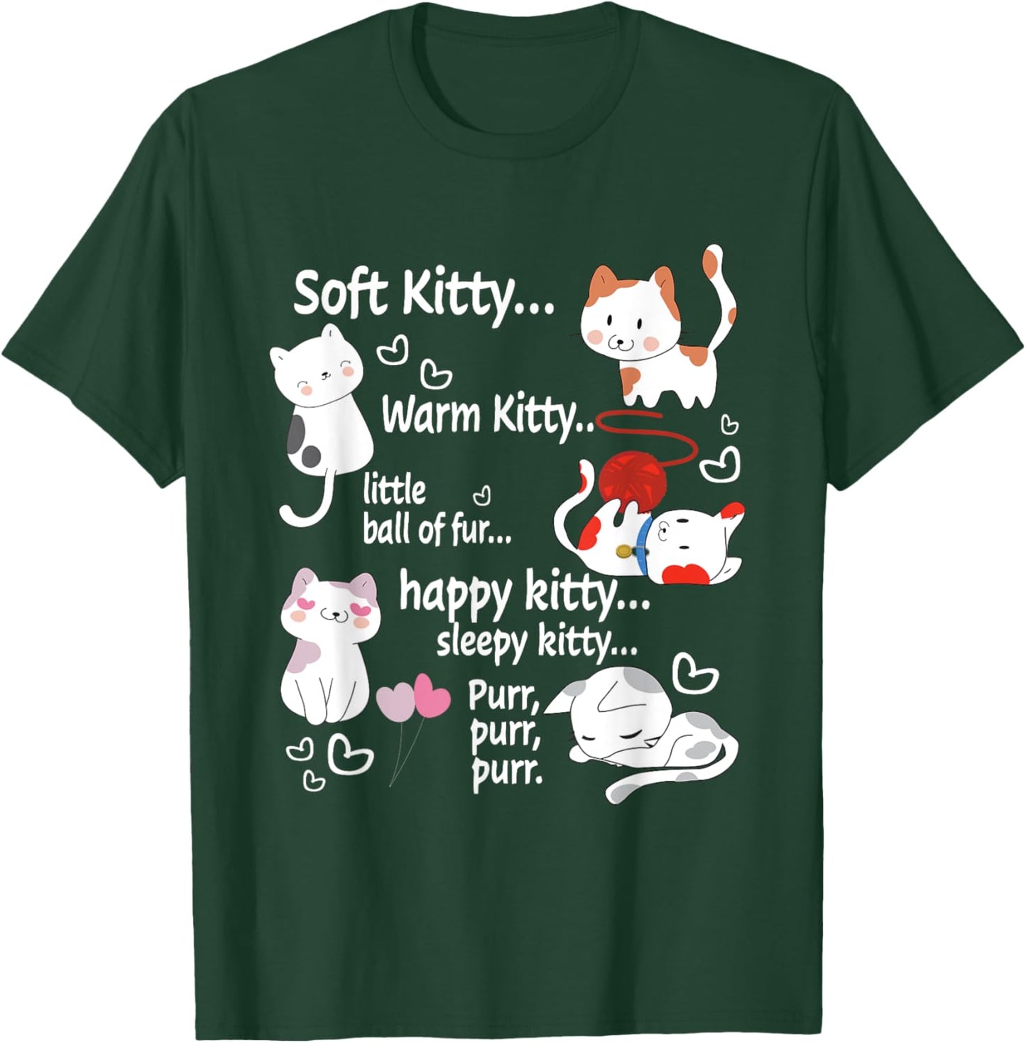 Soft Kitty warn Kitty Ball Of Fur Happy Kitty Sleepy Kitty T-Shirt - T-Shirt | Forest