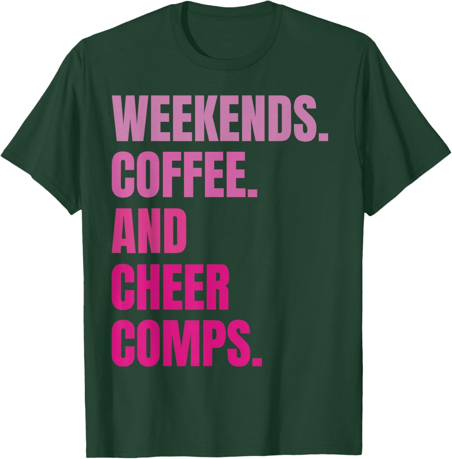 Weekends Coffee And Cheer Comps Retro Cheerleading Lovers T-Shirt - T-Shirt | Forest