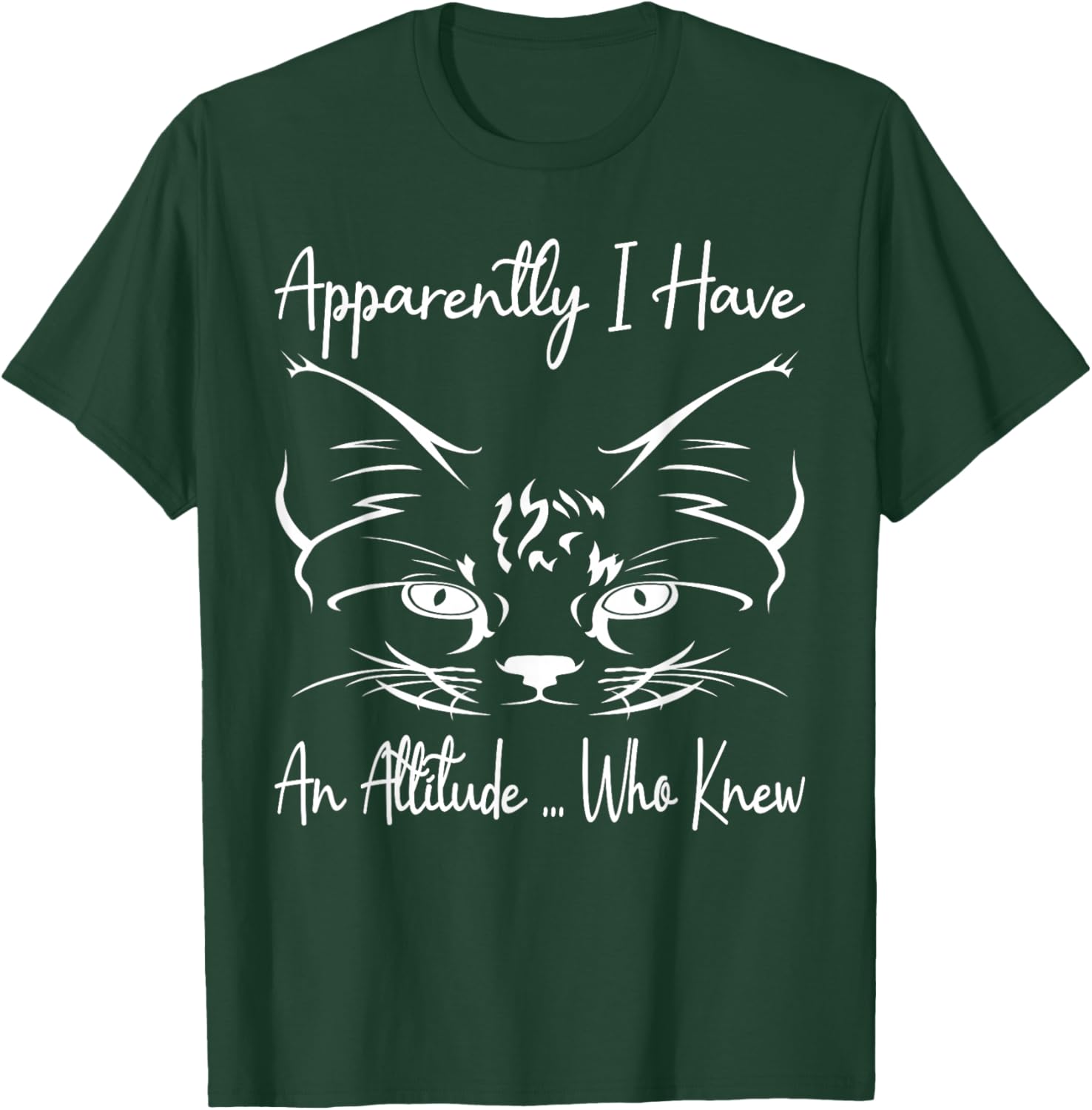 Apparently I Have An Attitude Who Knew Funny Cat Lovers T-Shirt - T-Shirt | Forest