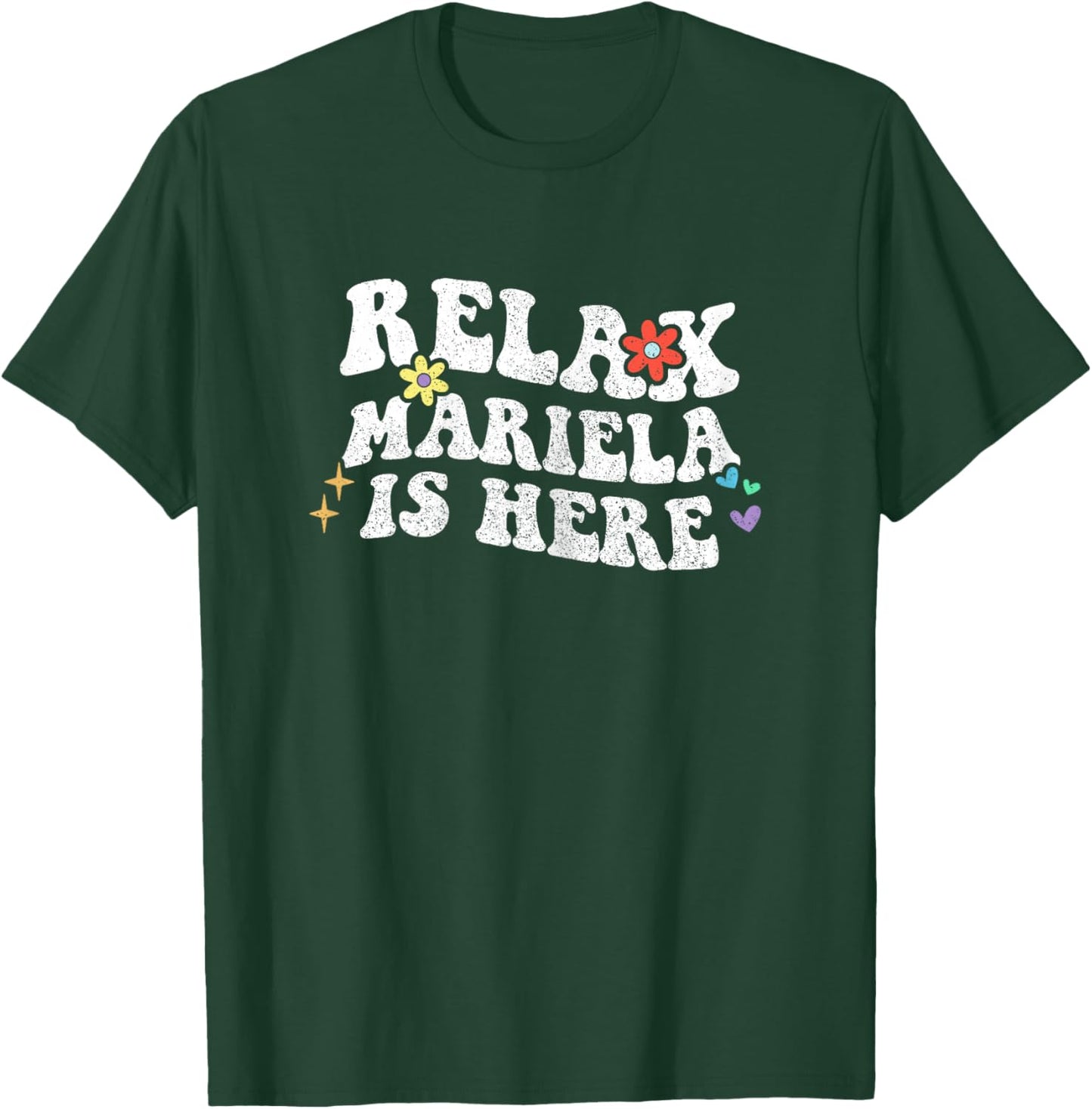 Retro Groovy Relax MARIELA Is Here Funny Mother's Day Name T-Shirt - T-Shirt | Forest