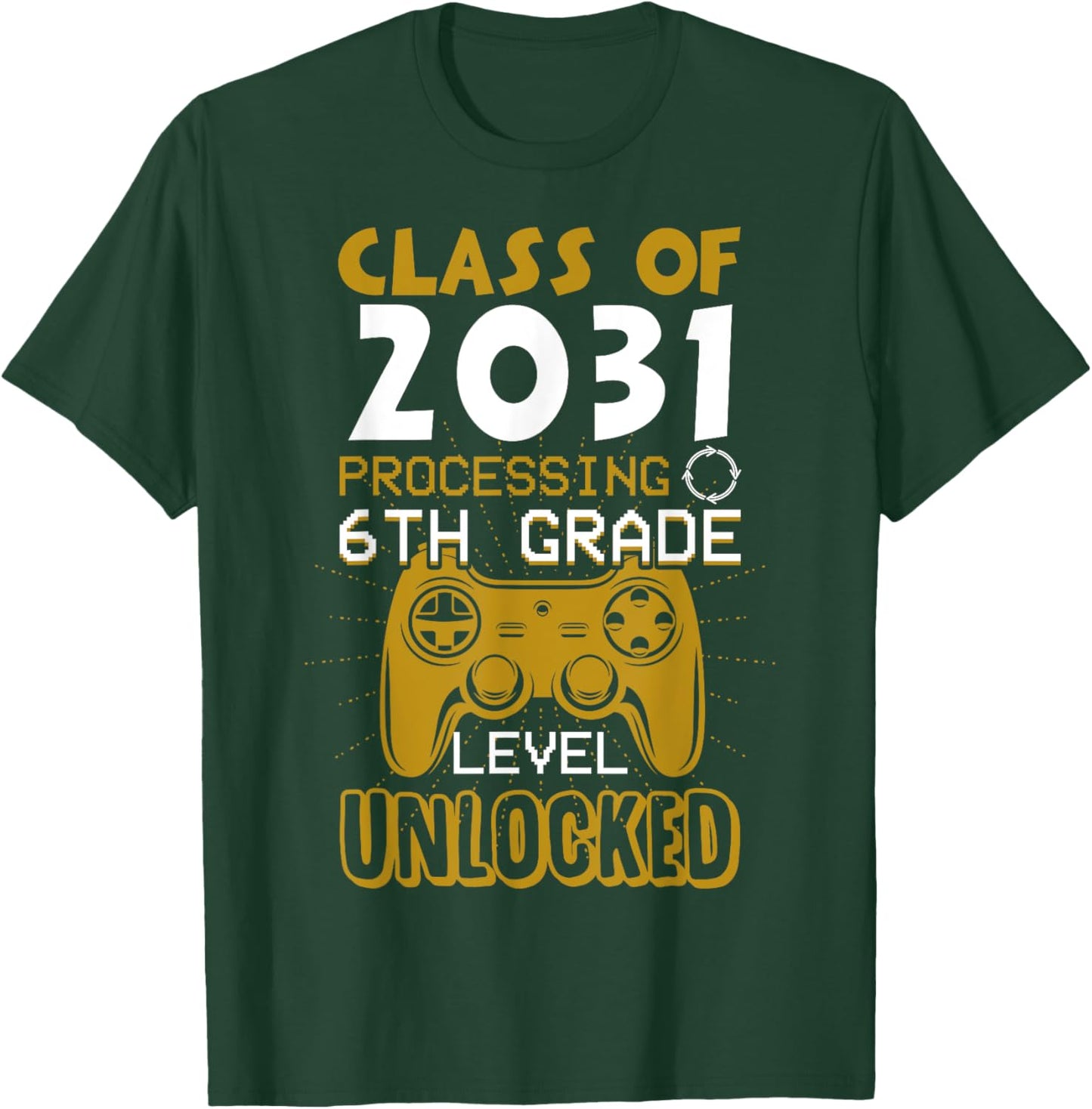 Class 2031 6th Grade Unlocked Gaming First Day 6th Grader T-Shirt - T-Shirt | Forest