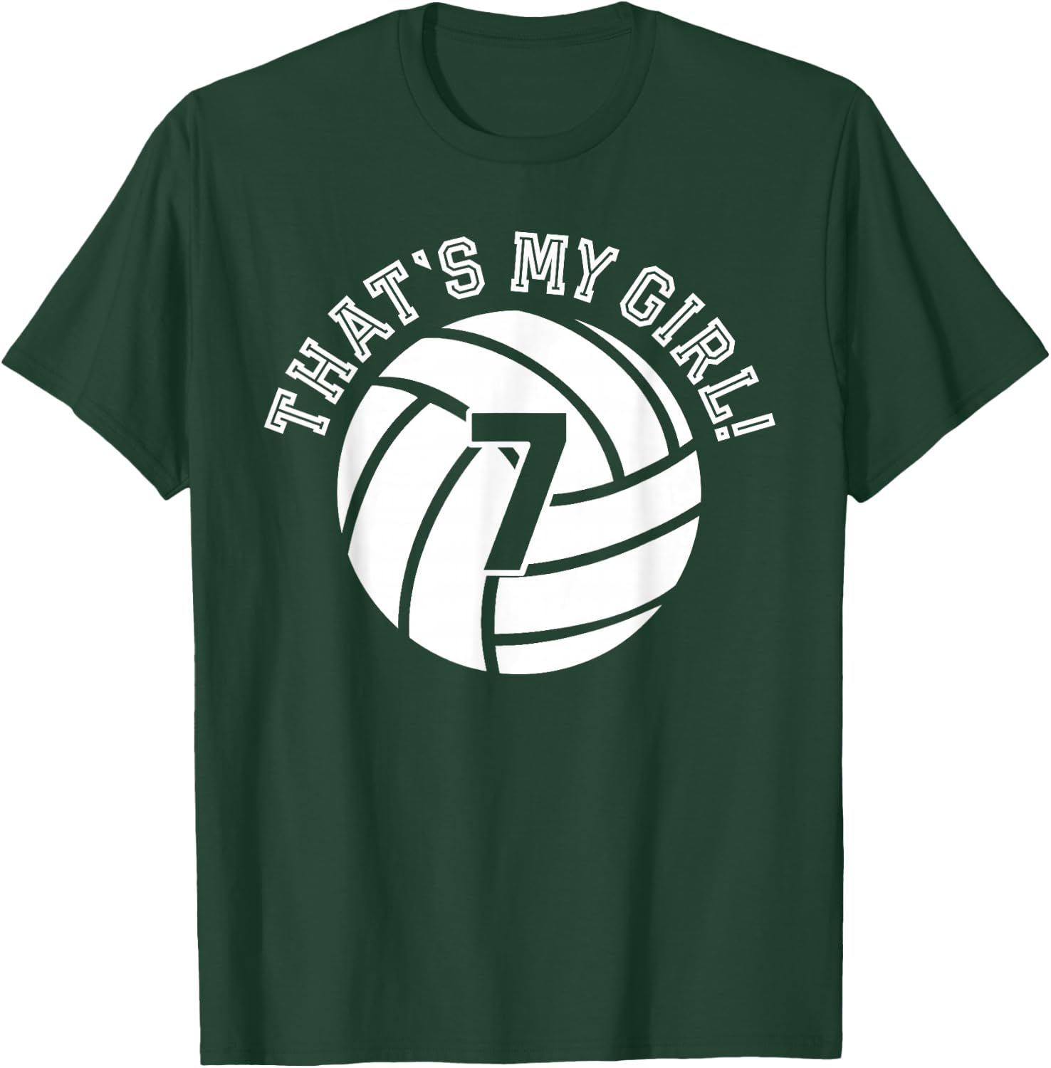 Unique That's My Girl #7 Volleyball Player Mom or Dad Gifts T-Shirt - T-Shirt | Forest
