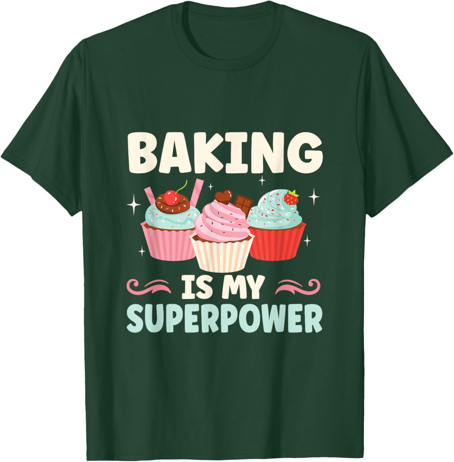 Baking Is My Superpower Funny Cupcake Baker T-Shirt - T-Shirt | Forest