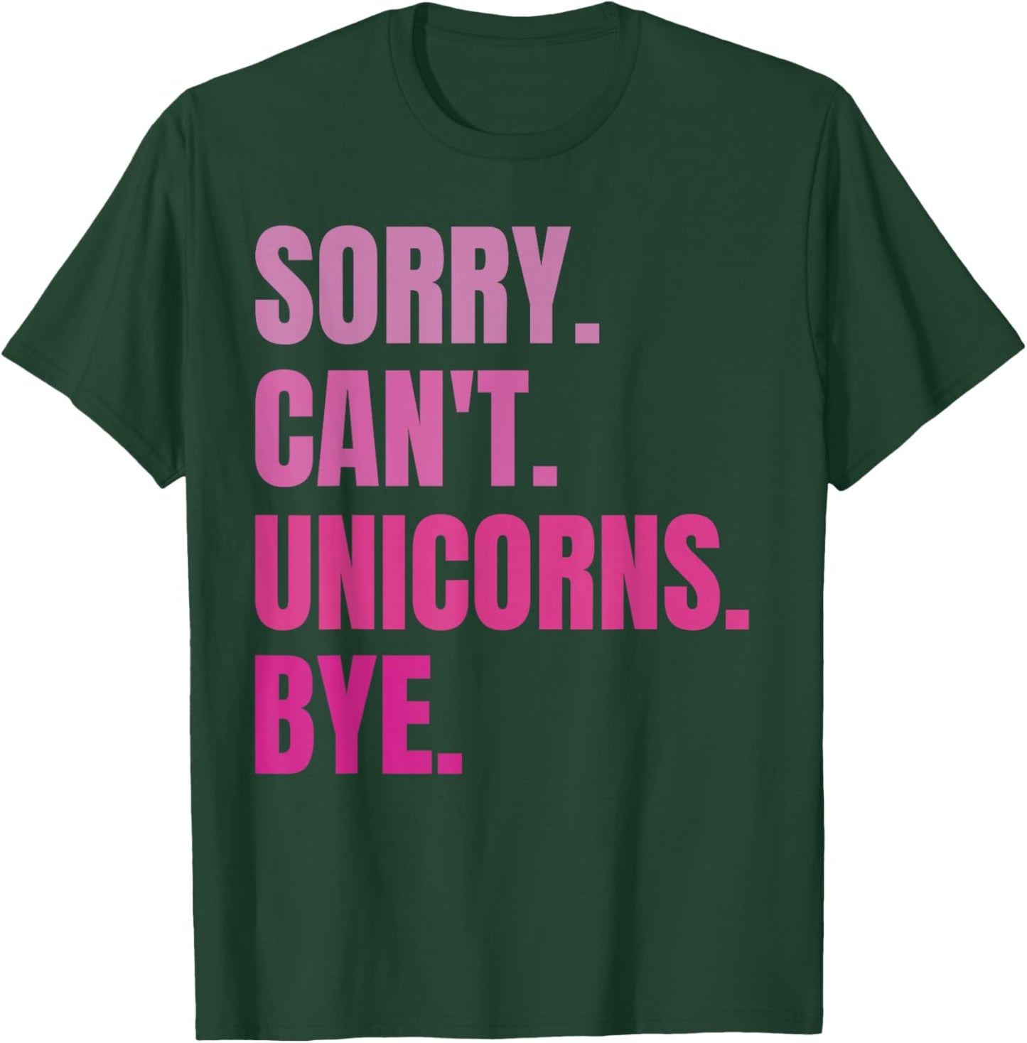 Sorry Can't Unicorns Bye Retro Funny Cute Unicorn Lovers T-Shirt - T-Shirt | Forest